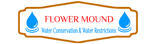 Flower Mound Water Conservation & Water Restrictions